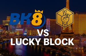 BK8 vs Lucky block casino comparison